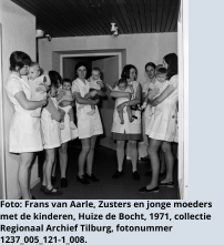 foto-frans-van-aarle-zusters-en-jonge-moeders-met-de-kinderen-huize-de-bocht-1971-collectie-regionaal-archief-tilburg-fotonummer-1237-005-121-1-008-kl