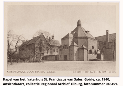 kapel-van-het-fraterhuis-st-franciscus-van-sales-goirle-ca-1940-ansichtkaart-collectie-regionaal-archief-tilburg-fotonummer-046451 kapel-van-het-fraterhuis-st-franciscus-van-sales-goirle-ca-1940-ansichtkaart-collectie-regionaal-archief-tilburg-fotonummer-046451